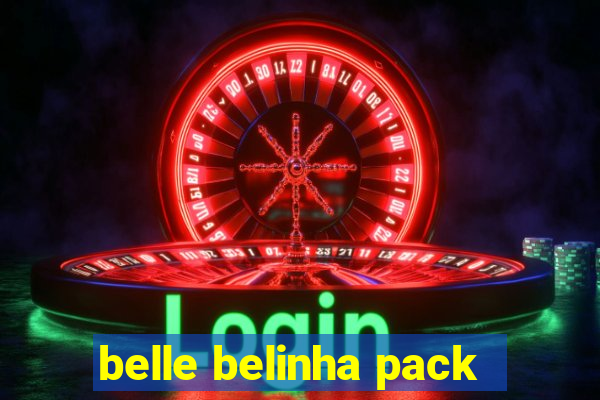 belle belinha pack